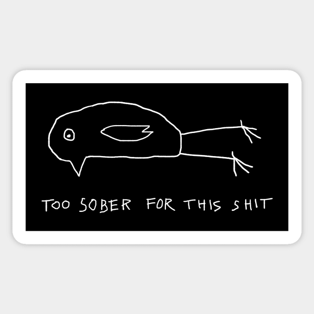 Too Sober for This Shit Sticker by FoxShiver